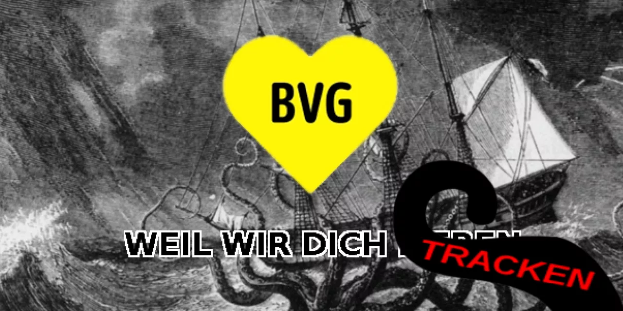 Das BVG-Logo mit der Unterschrift „Weil wir dich tracken“. Im Hintergrund ein Gemälde mit einem Kraken, der ein Schiff angreift.